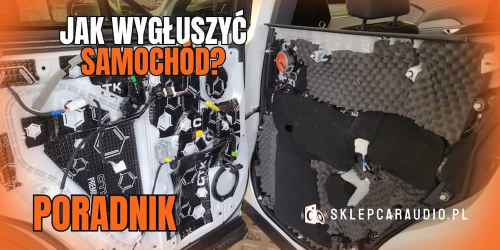 Jak wygłuszyć samochód